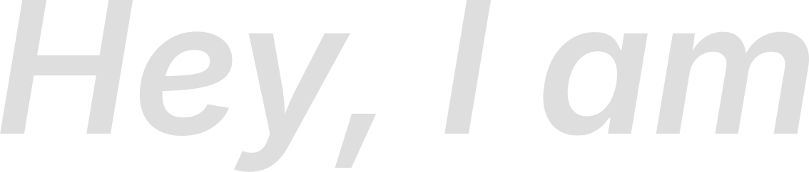 Hey, I am